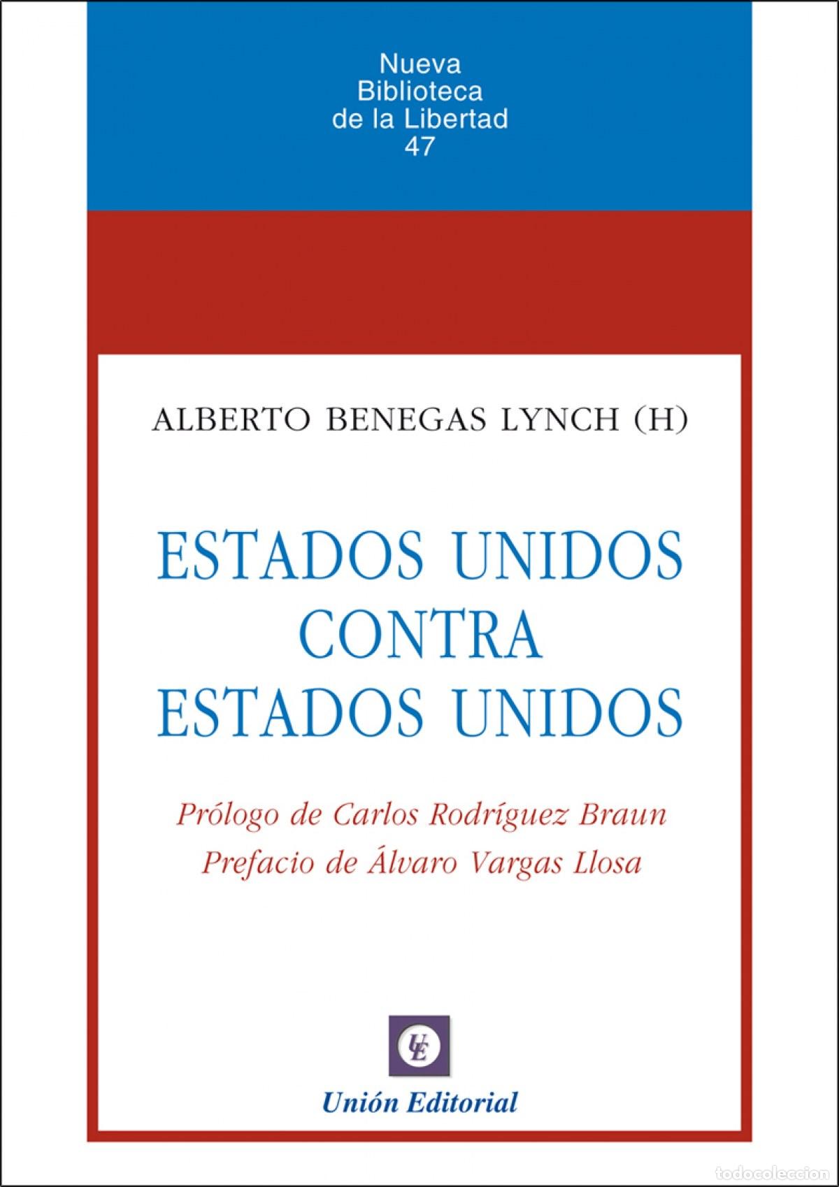Livres: ESTADOS UNIDOS CONTRA ESTADOS UNIDOS - Benegas Lynch
