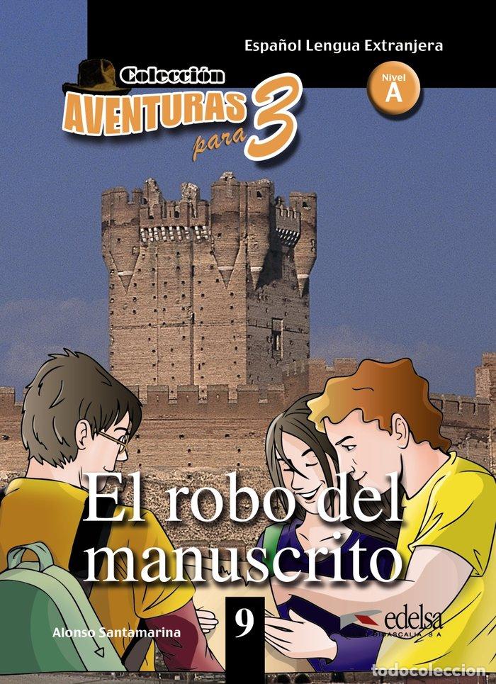 Livres: ROBO DEL MANUSCRITO AVENTURAS PARA TRES NIVEL A 9 - SANTAMARINA, ALONSO