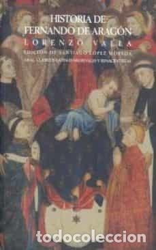 books: HISTORIA DE FERNANDO DE ARAGON - VALLA, LORENZO