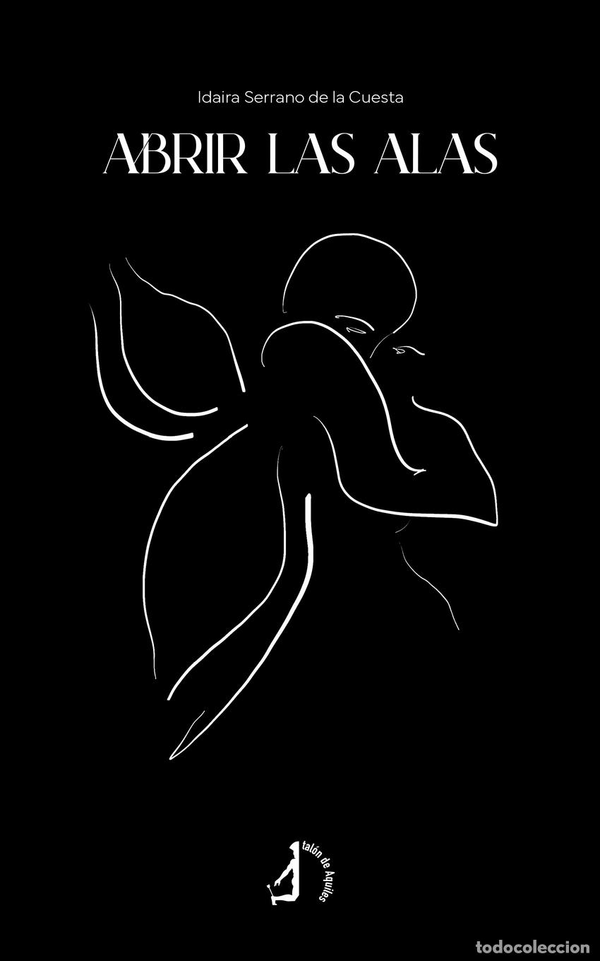Libros: ABRIR LAS ALAS - Serrano de la Cuesta, Idaira