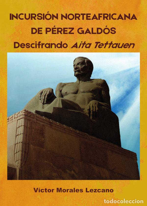 Livros: INCURSION NORTEAFRICANA DE PEREZ GALDOS D - MORALES LEZCANO, VICTOR