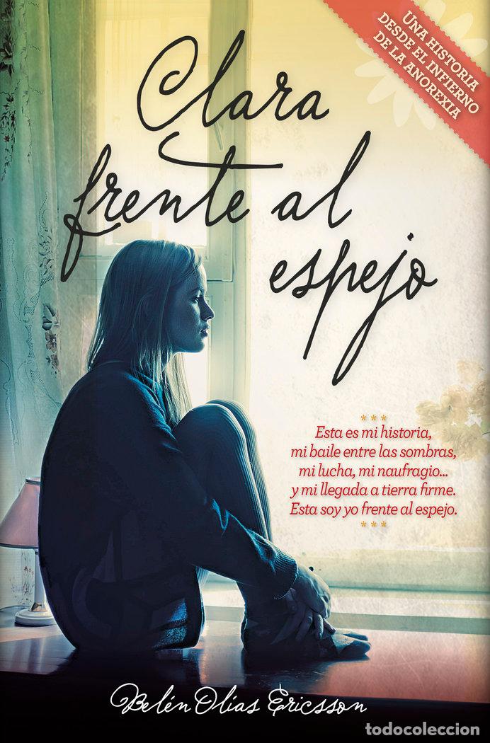 Libros: CLARA FRENTE AL ESPEJO - OLIAS ERICSSON, BELEN