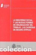 Libros: SEGURIDAD SOCIAL Y LAS NUEVAS FORMAS DE ORGANIZACION DEL TR - AA.VV