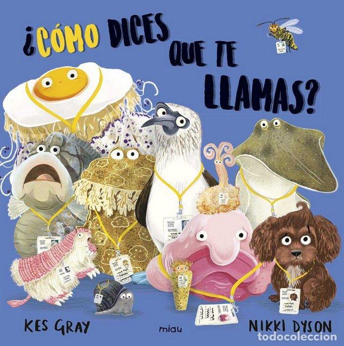 Libros: COMO DICES QUE TE LLAMAS - GRAY, KES