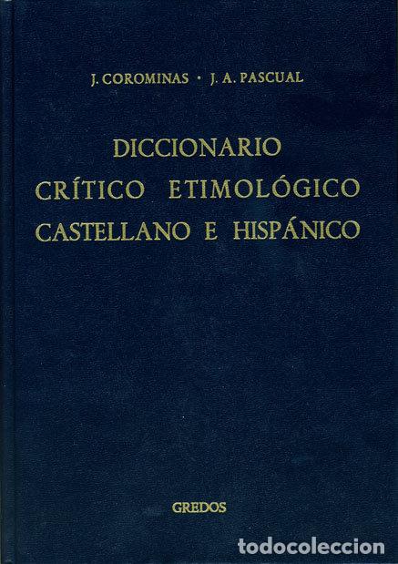 books: DIC.CRITICO ETIMO.1 A-CA T - COROMINAS