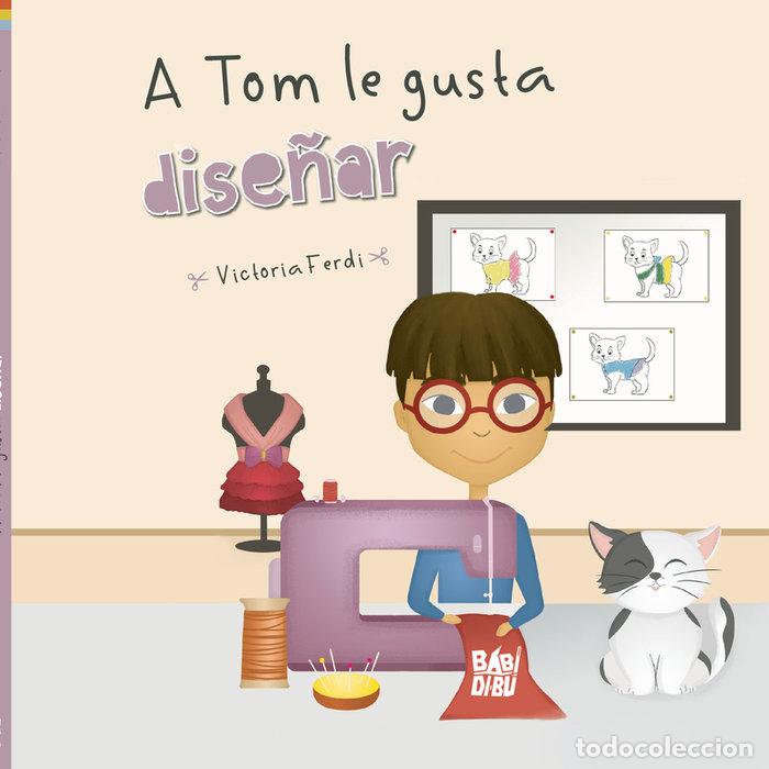 Libri: A TOM LE GUSTA DISE&Ntilde;AR - FERDI, VICTORIA