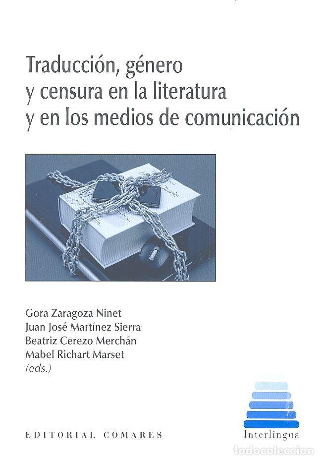 Libri: TRADUCCION GENERO Y CENSURA EN LA LITERATURA Y EN LOS - ZARAGOZA NINET, GORA