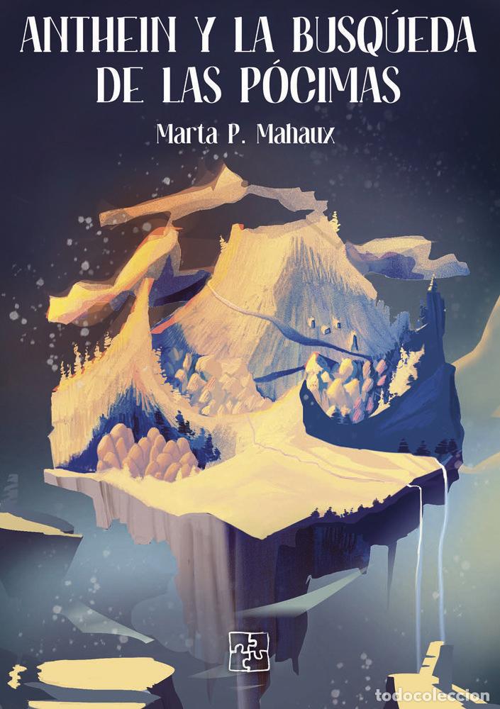 Libros: ANTHEIN Y LA BUSQUEDA DE LAS POCIMAS - P MAHAUX, MARTA