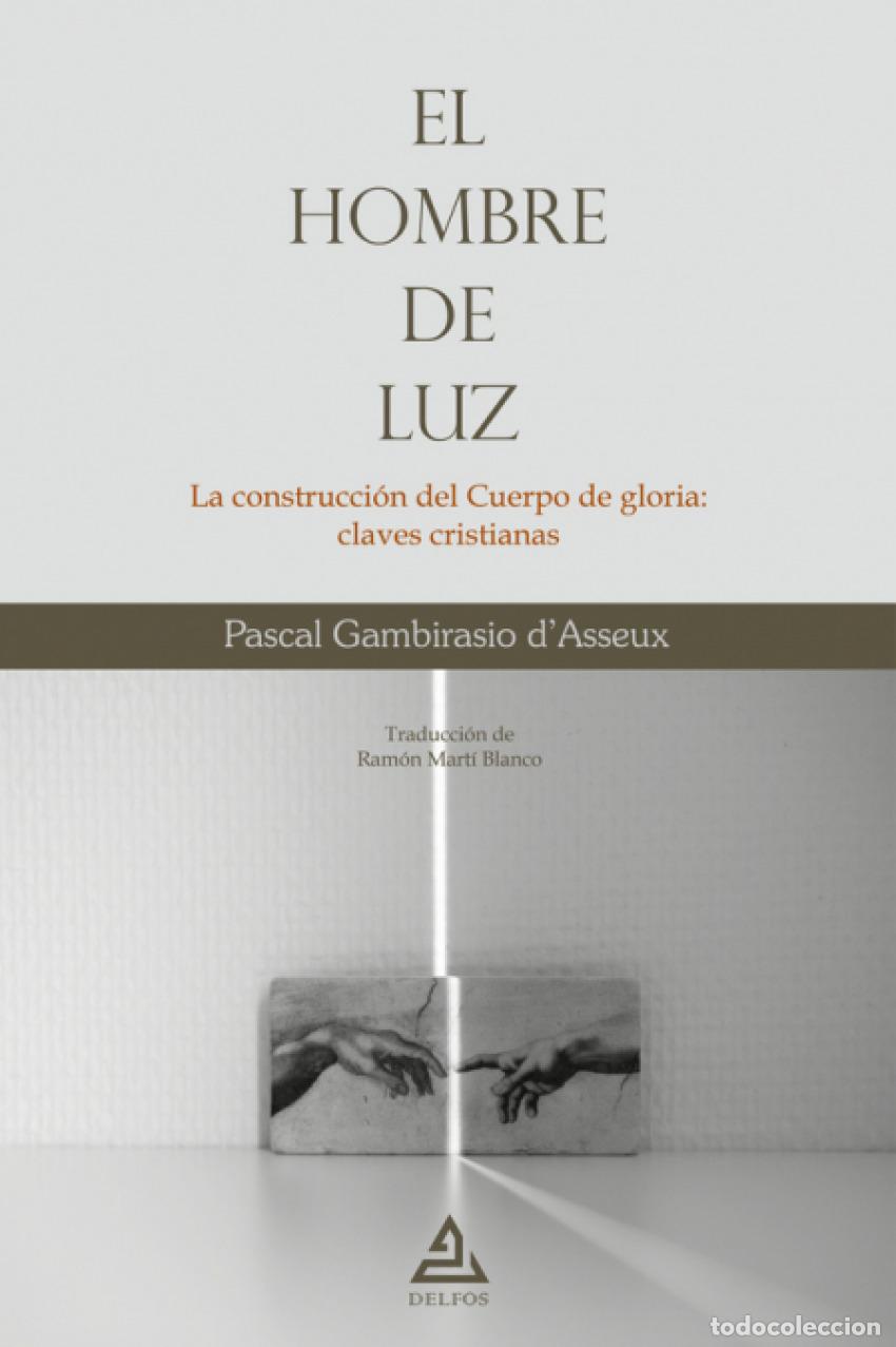 Livres: EL HOMBRE DE LUZ - GAMBIRASIO D&#39;ASSEUX, PASCAL