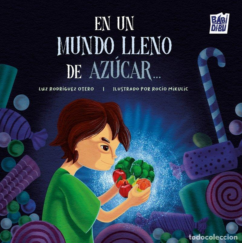 books: EN UN MUNDO LLENO DE AZUCAR - RODRIGUEZ OTERO, LUZ