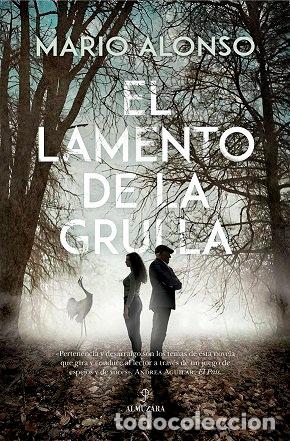 Libros: LAMENTO DE LA GRULLA,EL - ALONSO, MARIO