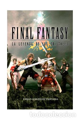 B&uuml;cher: FINAL FANTASY LA LEYENDA DE LOS CRISTALES - GONZALEZ TABOADA, PABLO