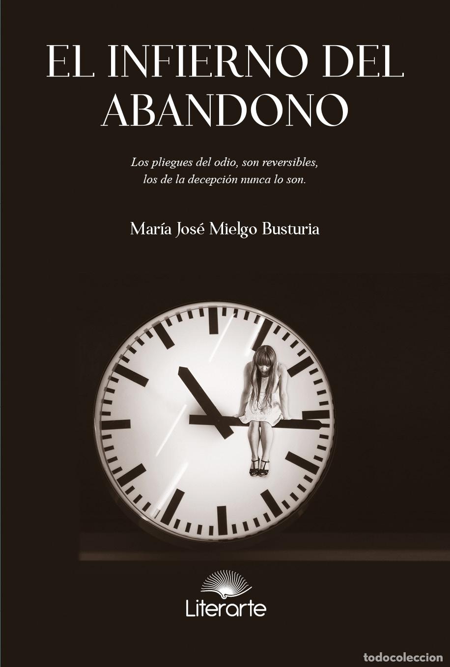 Livres: EL INFIERNO DEL ABANDONO - Mielgo Busturia, Maria Jos&eacute;