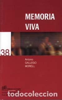Livres: MEMORIA VIVA - GALLEGO MORELL, ANTONIO
