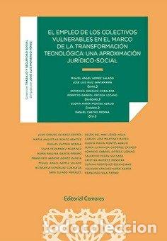 Libros: EL EMPLEO DE LOS COLECTIVOS VULNERABLES EN EL MARCO DE LA T - GOMEZ SALADO, MIGUEL ANGEL