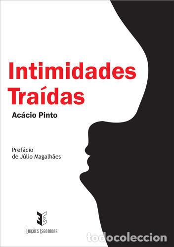 Libros: INTIMIDADES TRA&Iacute;DAS - Pinto, Ac&aacute;cio