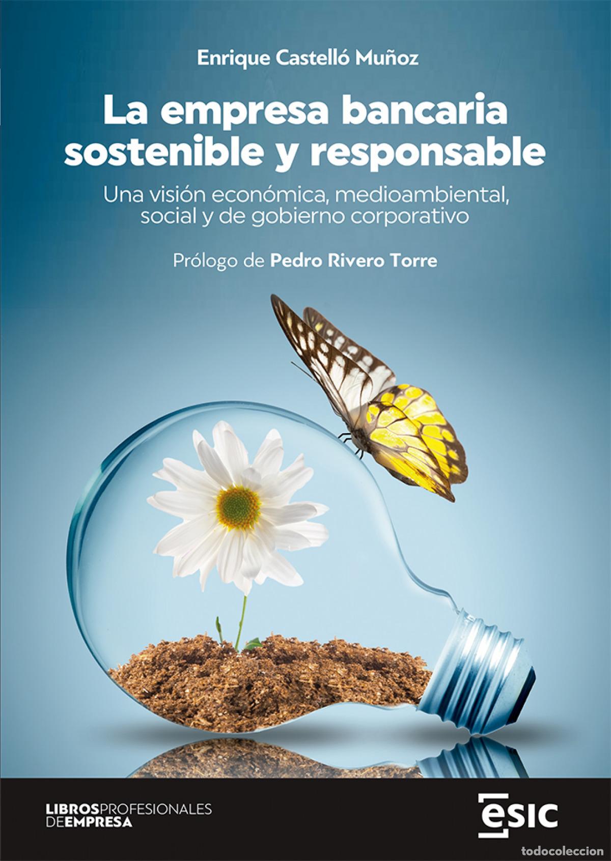 Livres: LA EMPRESA BANCARIA SOSTENIBLE Y RESPONSABLE - Castell&oacute; Mu&ntilde;oz, Enrique