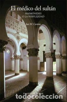 Libri: MEDICO DEL SULTAN,EL - CARRERA MACIA, JOSE M.