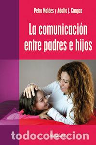 Libri: LA COMUNICACI&Oacute;N ENTRE PADRES E HIJOS - Moldes Nu&ntilde;ez, Petra