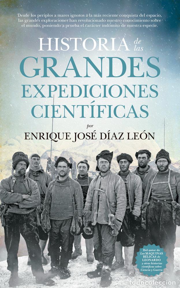 Libri: HISTORIA DE LAS GRANDES EXPEDICIONES CIENTIFICAS - DIAZ LEON, ENRIQUE JOSE