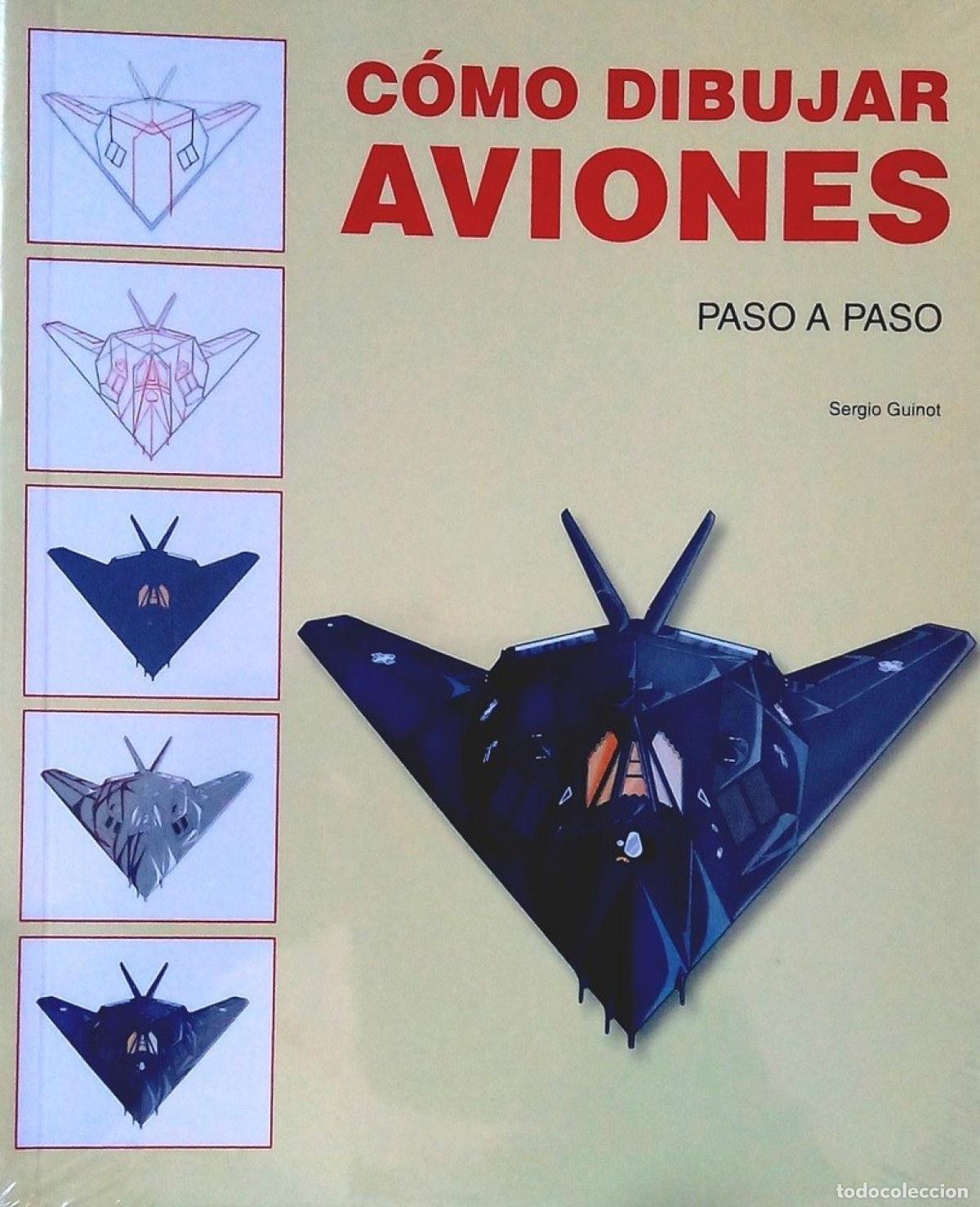 Libros: C&Oacute;MO DIBUJAR AVIONES PASO A PASO - SERGIO GUINOT STUDIO