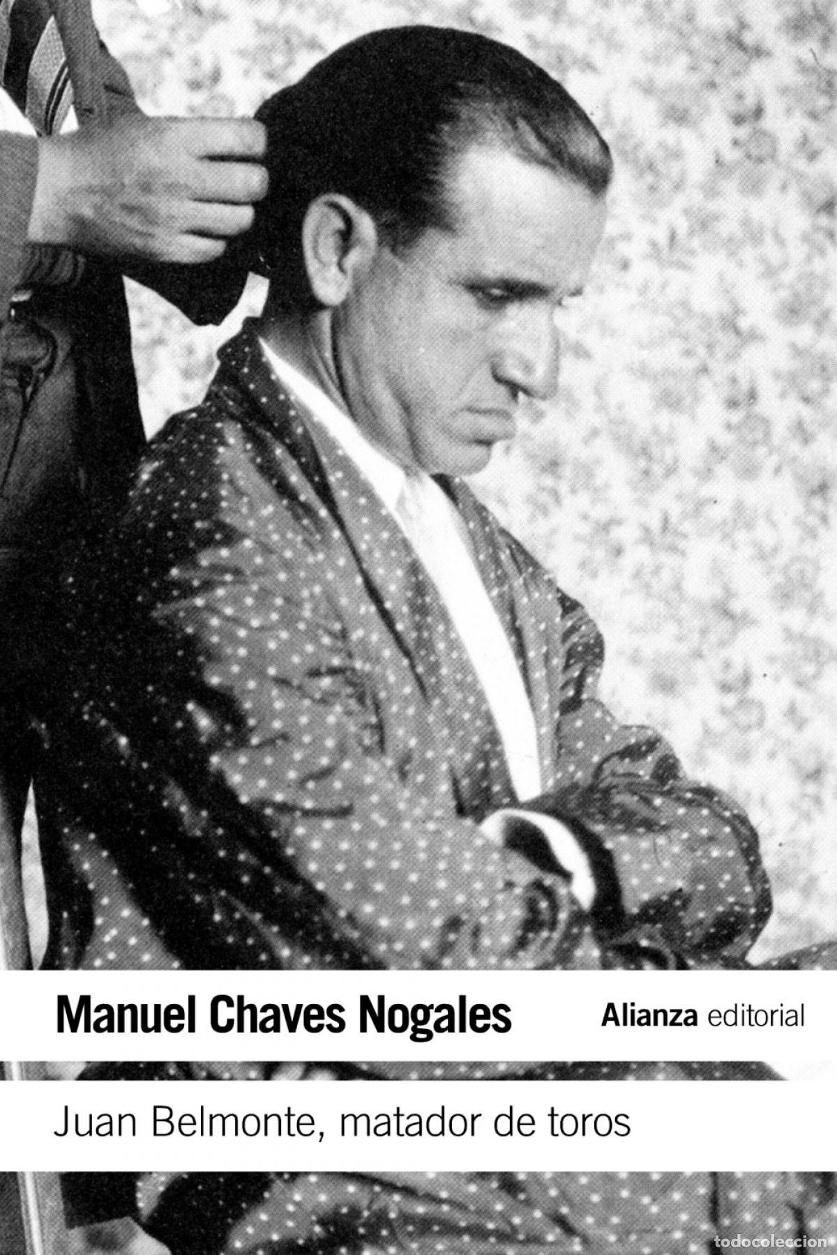 Libros: JUAN BELMONTE, MATADOR DE TOROS - CHAVES NOGALES, MANUEL