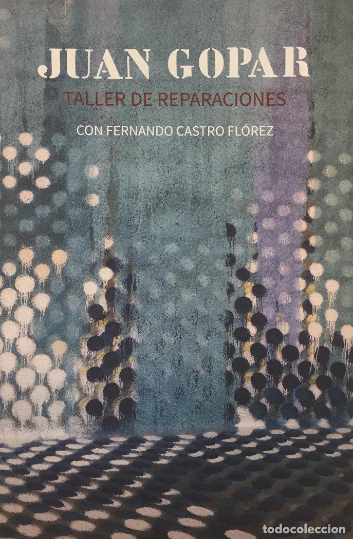 Livros: JUAN GOPAR TALLER DE REPARACIONES CON FERNANDO CASTRO - CASTRO FLOREZ, FERNANDO