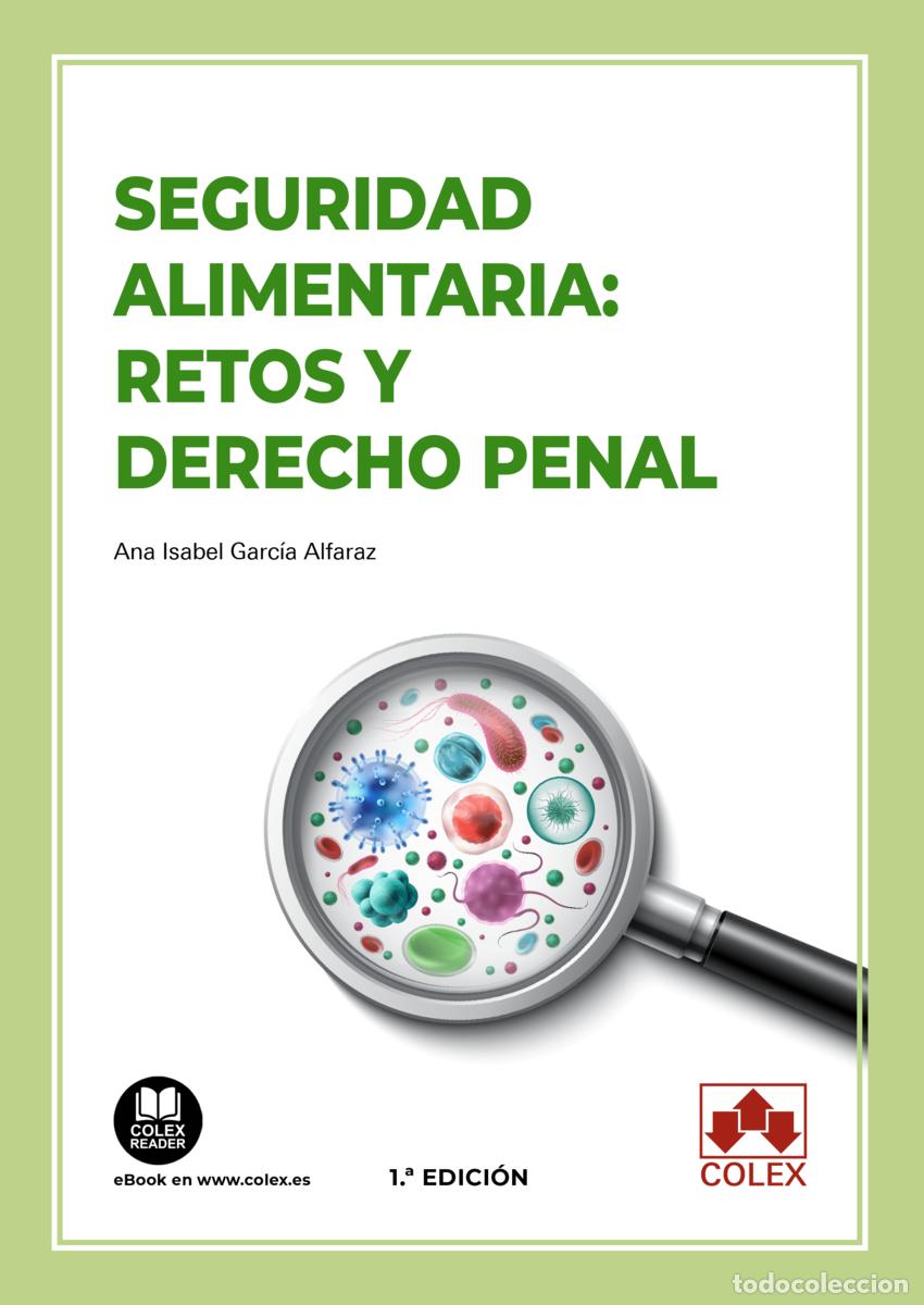 Libros: SEGURIDAD ALIMENTARIA: RETOS Y DERECHO PENAL - Garc&iacute;a Alfaraz, Ana Isabel