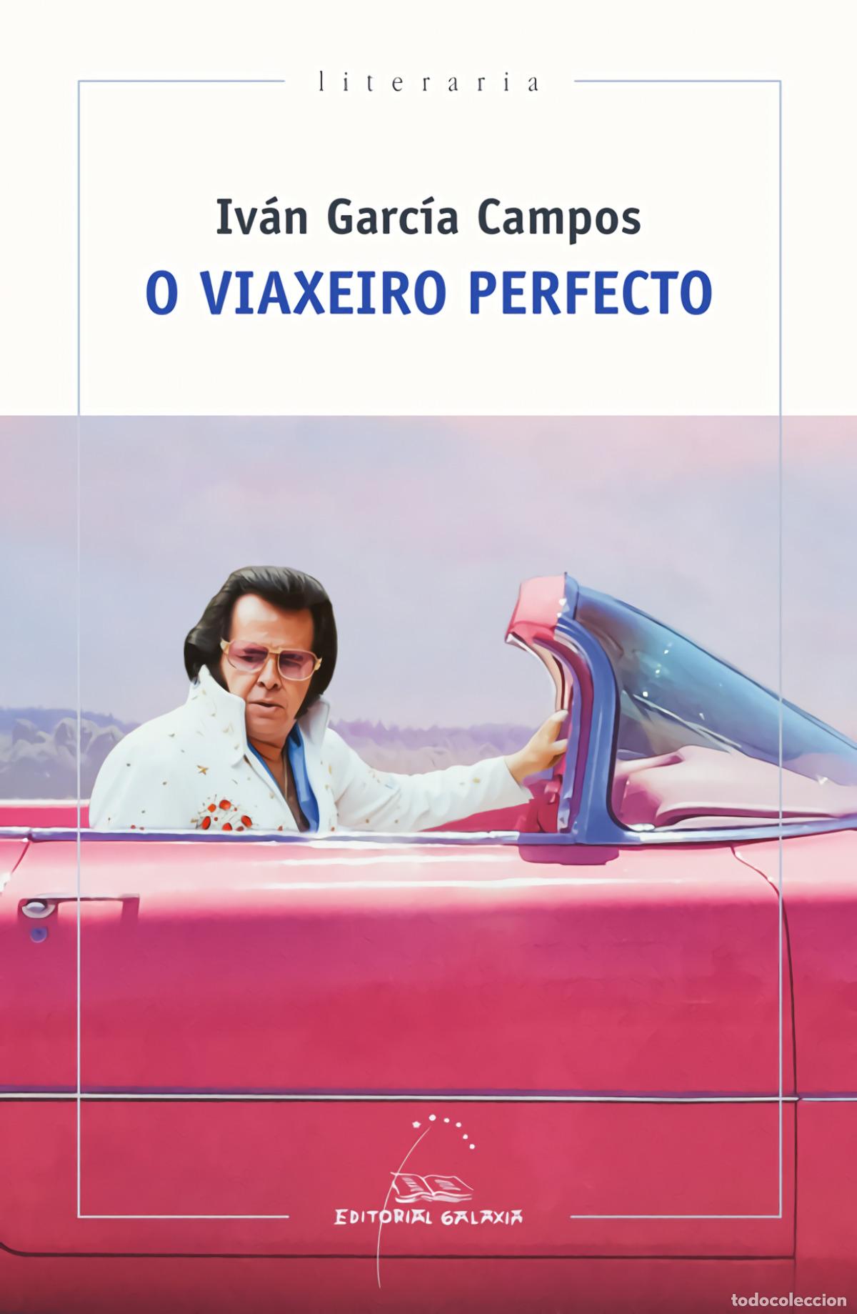 Libros: O VIAXEIRO PERFECTO - Garc&iacute;a Campos, Iv&aacute;n