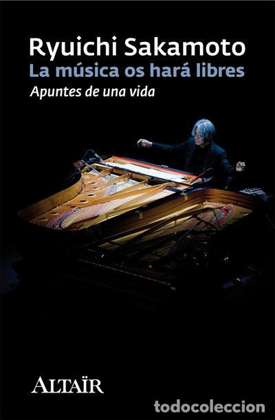 Libros: MUSICA OS HARA LIBRES,LA - SAKAMOTO, RYUICHI