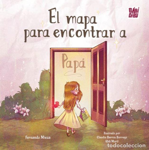 Libros: EL MAPA PARA ENCONTRAR A PAP&Aacute; - Mieza Hern&aacute;ndez, Fernando