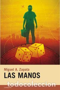 B&uuml;cher: MANOS,LAS - ZAPATA CARRE&Ntilde;O, MIGUEL ANGEL