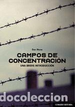 Livros: CAMPOS DE CONCENTRACION UNA BREVE INTRODUCCION - STONE, DAN
