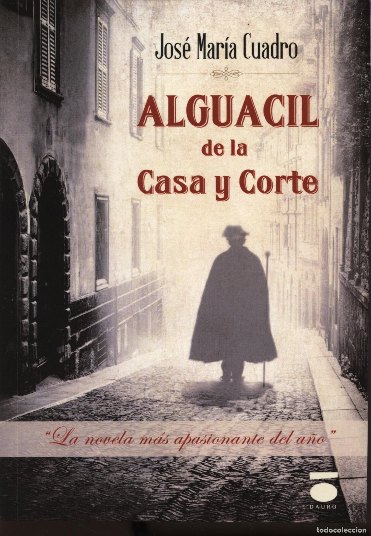 Libri: ALGUACIL DE LA CASA Y CORTE - MAR&Iacute;A CUADRO PINA, JOS&Eacute;
