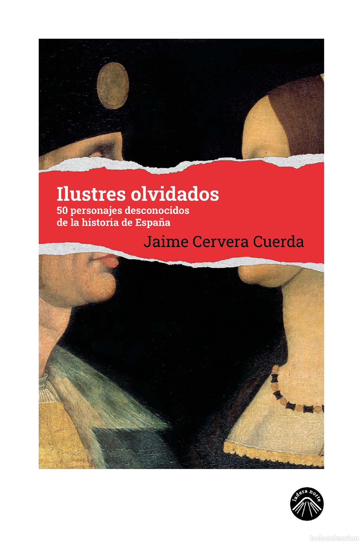 Libros: ILUSTRES OLVIDADOS - Jaime Cervera Cuerda