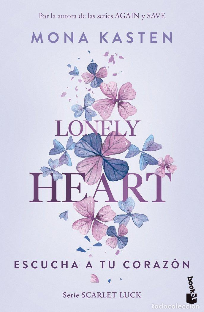 Livres: LONELY HEART ESCUCHA A TU CORAZON SCARLET LUCK 1 - MONA KASTEN