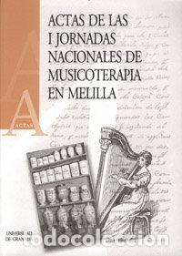 Libros: I JORNADAS NACIONALES DE MUSICOTERAPIA EN MELILLA - AA.VV.