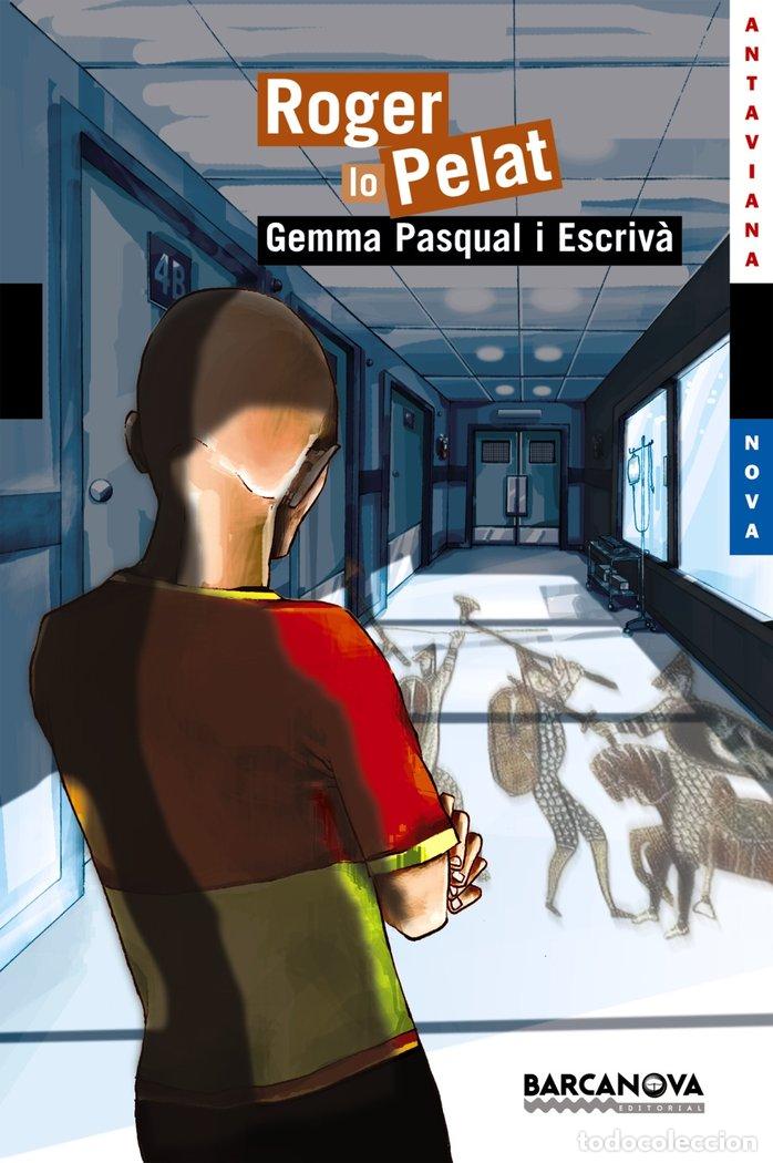 Libri: ROGER LO PELAT (EDICIO EN VALENCIA) - PASQUAL I ESCRIV&middot;, GEMMA
