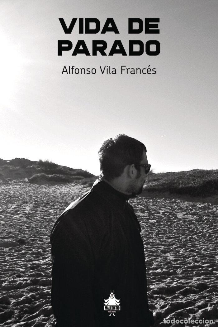 Libri: VIDA DE PARADO - VILA FRANCES, ALFONSO