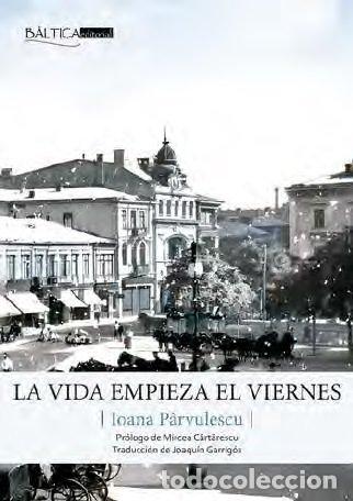 books: LA VIDA EMPIEZA EL VIERNES - PARVULESCU, IOANA