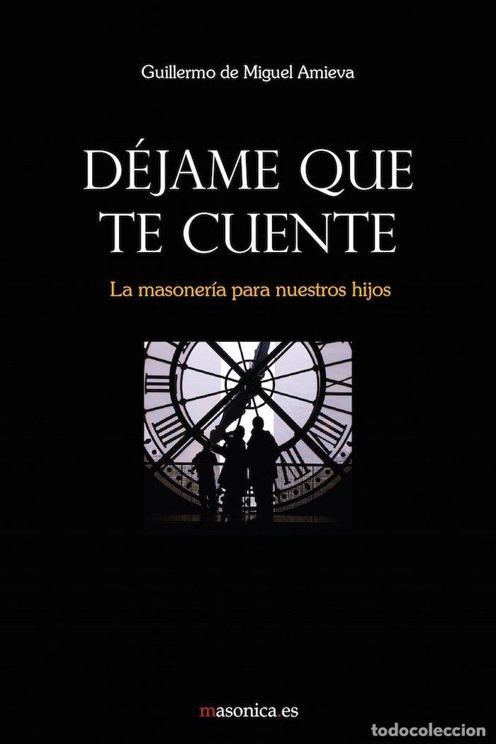 Livros: DEJAME QUE TE CUENTE - DE MIGUEL AMIEVA, GUILLERMO