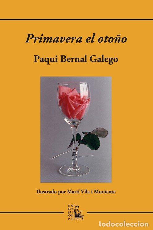 books: PRIMAVERA EL OTO&Ntilde;O - BERNAL GALEGO, PAQUI