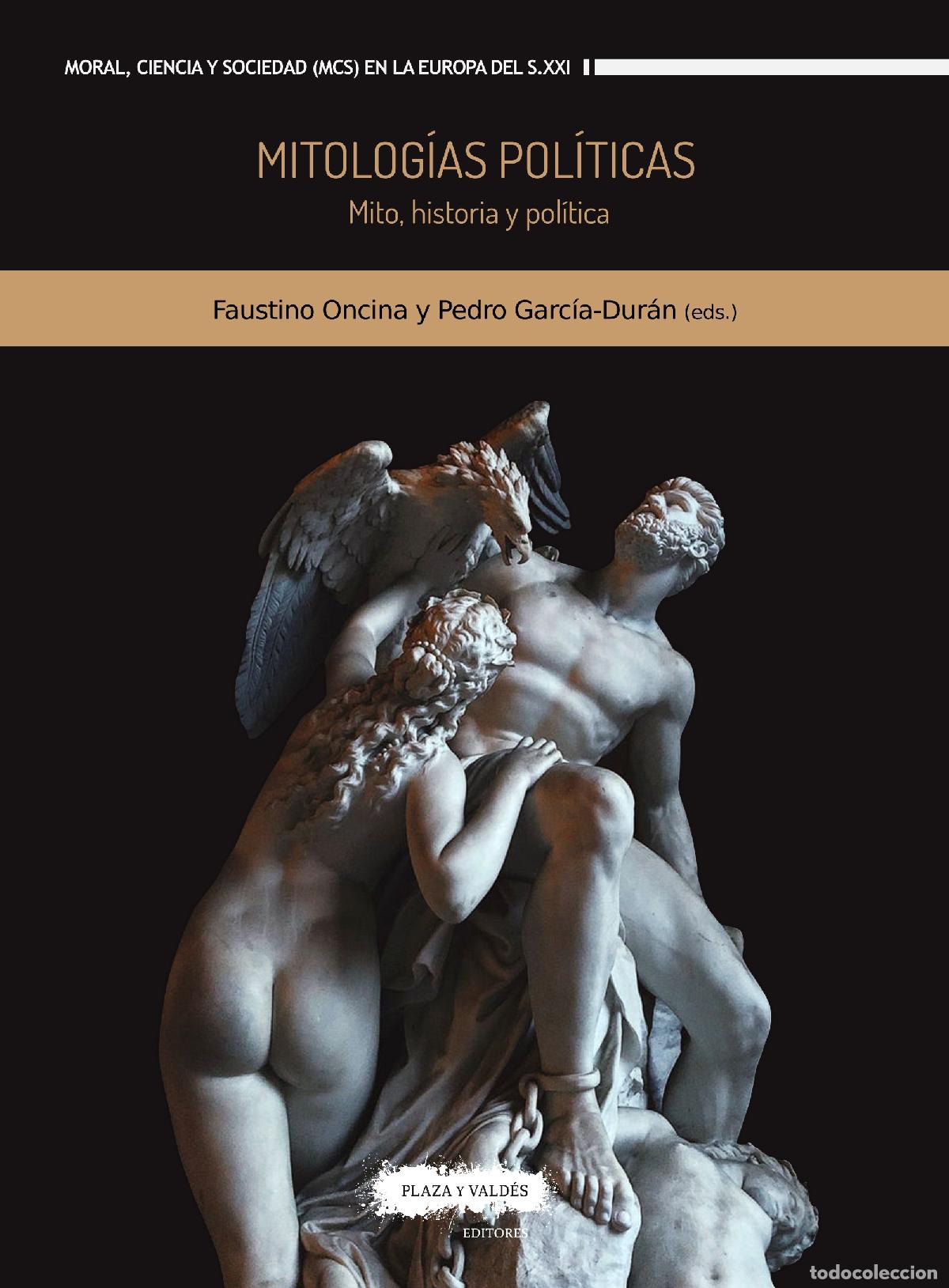 Libros: MITOLOG&Iacute;AS POL&Iacute;TICAS - Oncina, Faustino