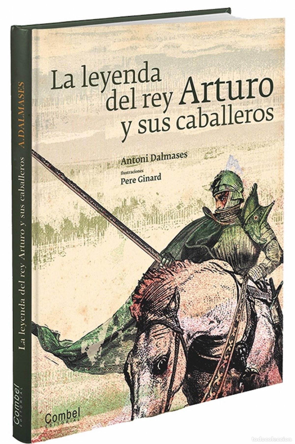 B&uuml;cher: LA LEYENDA DE REY ARTURO Y SUS CABALLEROS - Dalmases i Pardo, Antoni