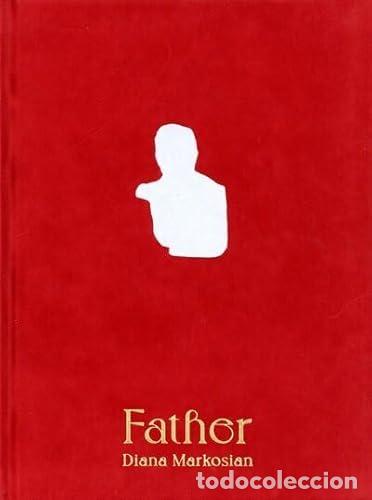B&uuml;cher: FATHER - MARKOSIAN, DIANA