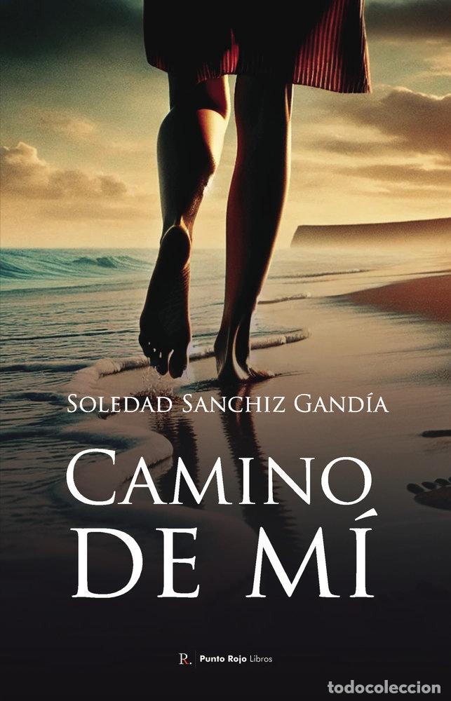 B&uuml;cher: CAMINO DE MI - SANCHIZ GANDIA, SOLEDAD