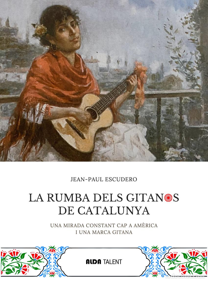 Libros: LA RUMBA DELS GITANOS DE CATALUNYA - Escudero, Jean Paul