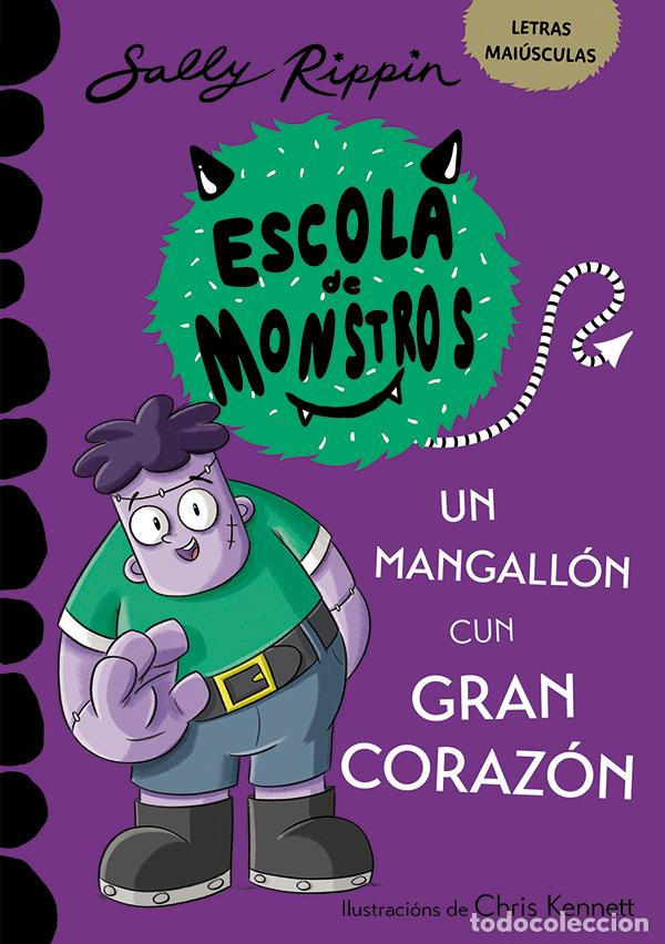 Libros: APRENDE A LER NA ESCOLA DE MONSTROS 9. UN MANGALL&Oacute;N CUN GRAN CORAZ&Oacute;N - Sally Rippin