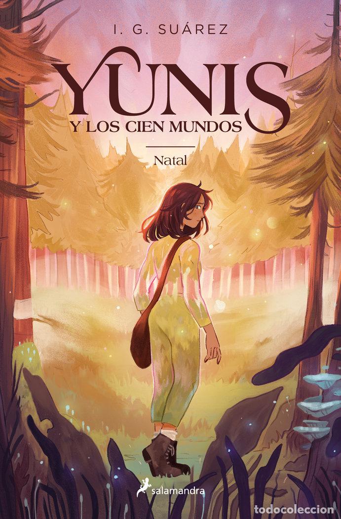 B&uuml;cher: YUNIS Y LOS CIEN MUNDOS 1 NATAL - I G SUAREZ