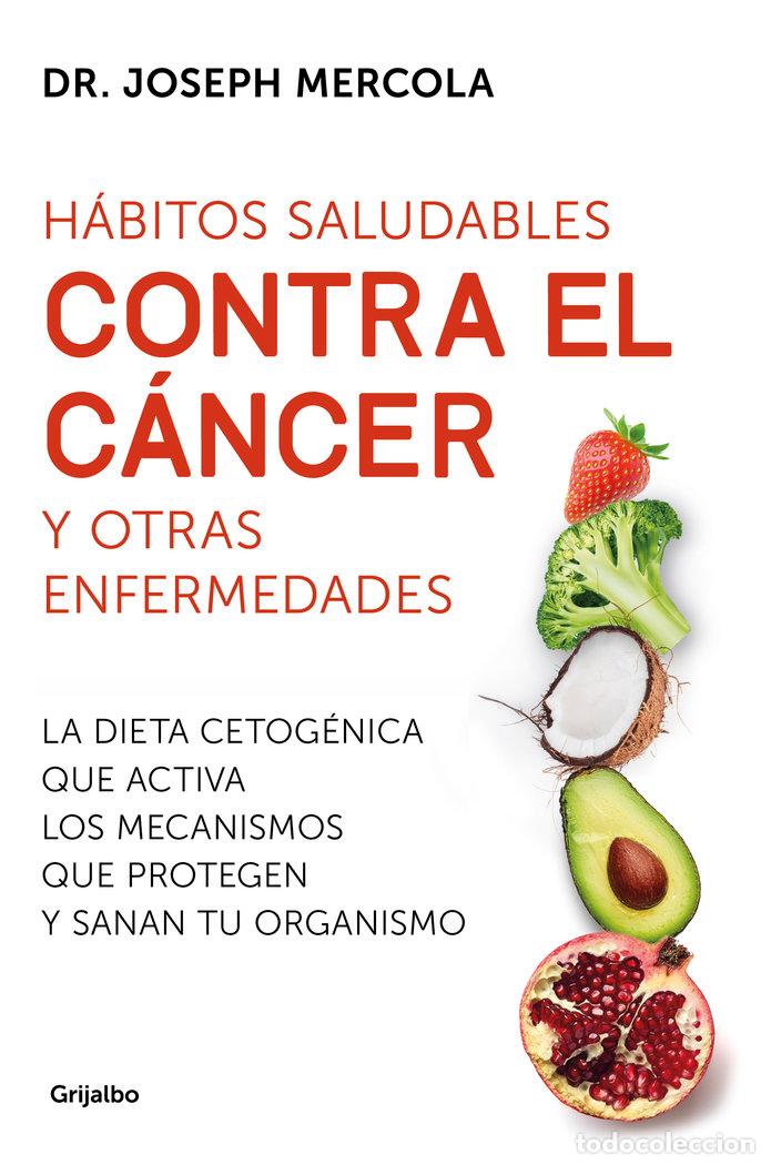 Livres: HABITOS SALUDABLES CONTRA EL CANCER Y OTRAS ENFERMEDADES - MERCOLA, JOSEPH